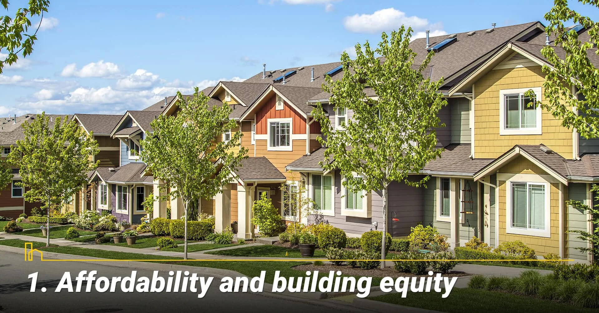 Affordability and building equity, build wealth
