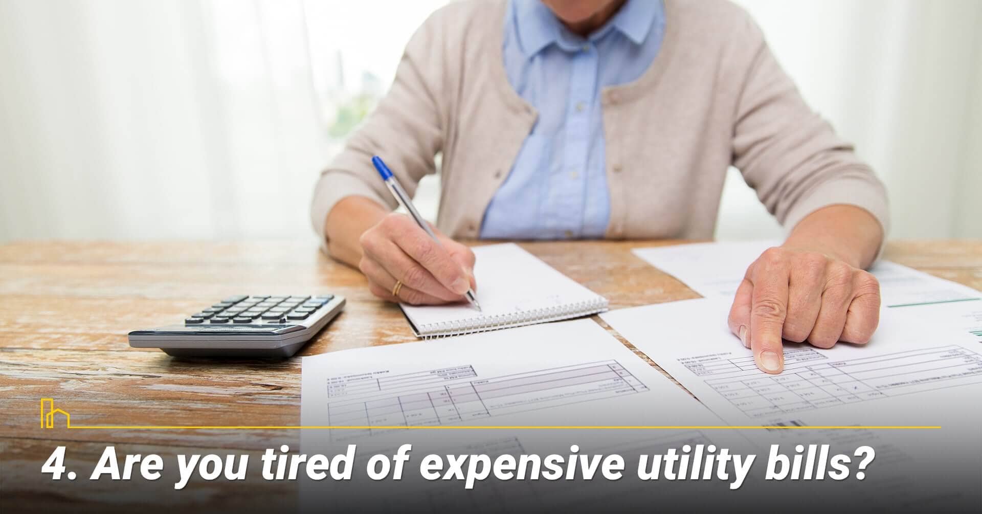 Are you tired of expensive utility bills? reduce utility bills Are you tired of expensive utility bills? reduce utility bills
