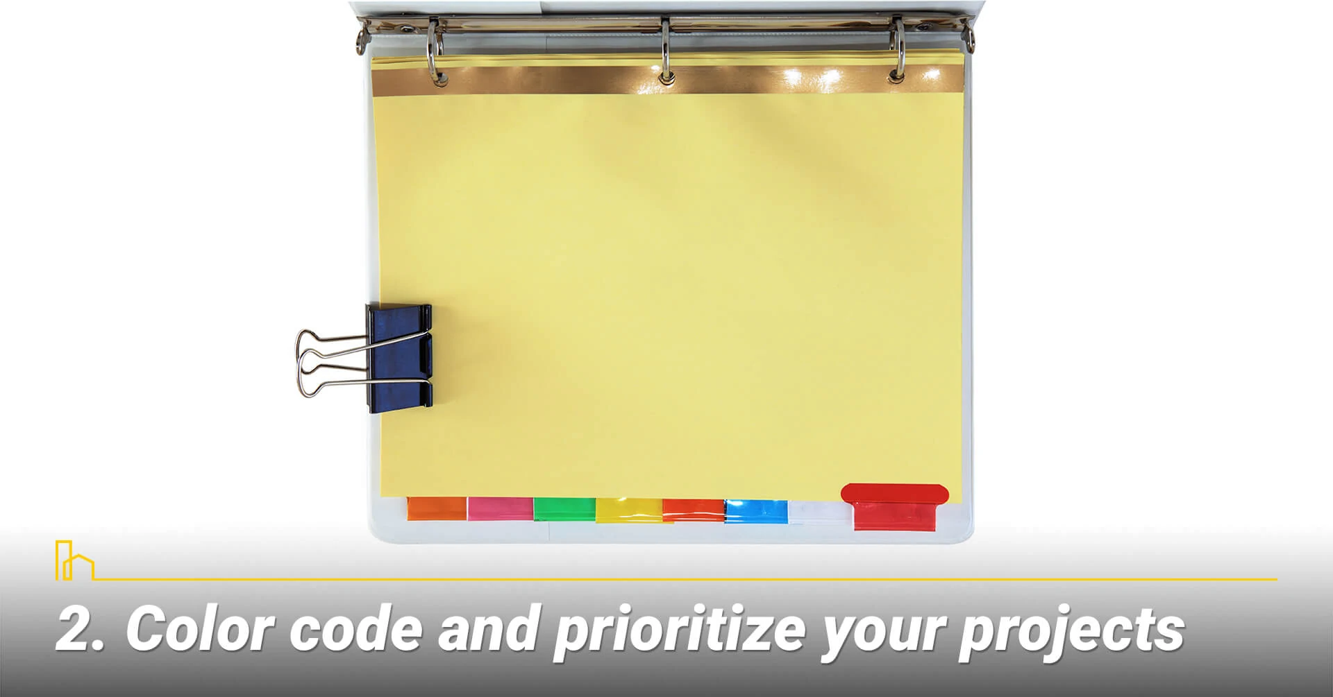 Color code and prioritize your projects, keep your projects organized