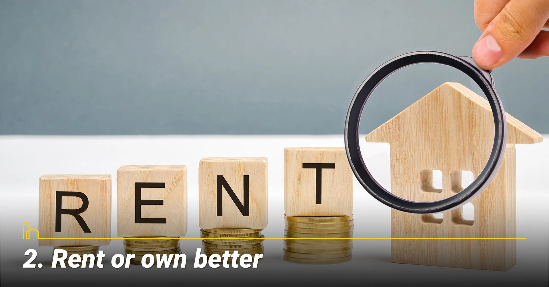 Rent or own better, buy or rent