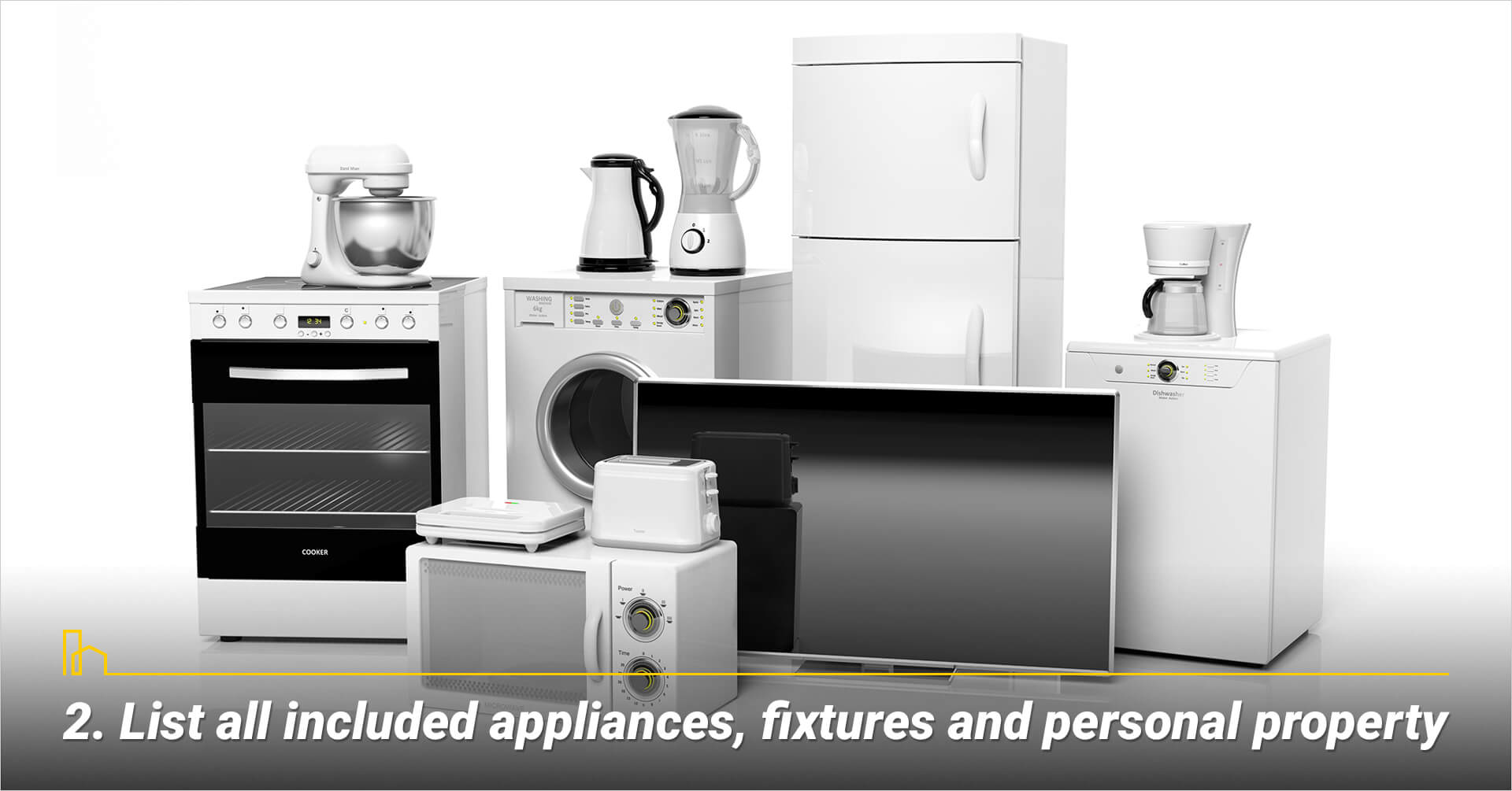 List all included appliances, fixtures and personal property, inventory all items in the house List all included appliances, fixtures and personal property, inventory all items in the house
