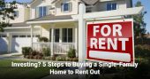 5 Steps to Buying a Single-Family Home to Rent Out