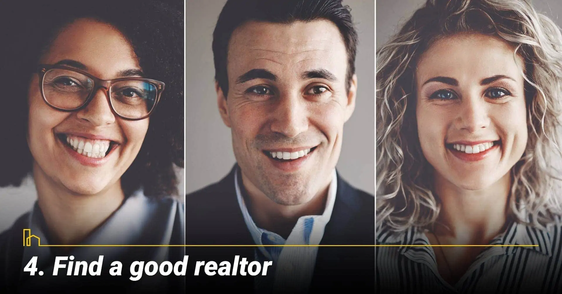 Find a good realtor, look for an experienced realtor