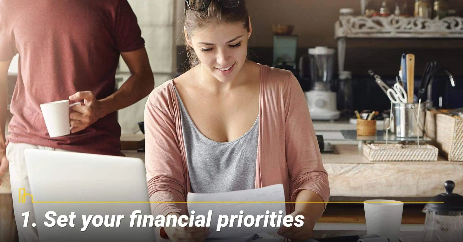 Set your financial priorities, keep your finances straight