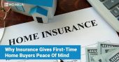 Why insurance gives first-time Home Buyers peace of mind