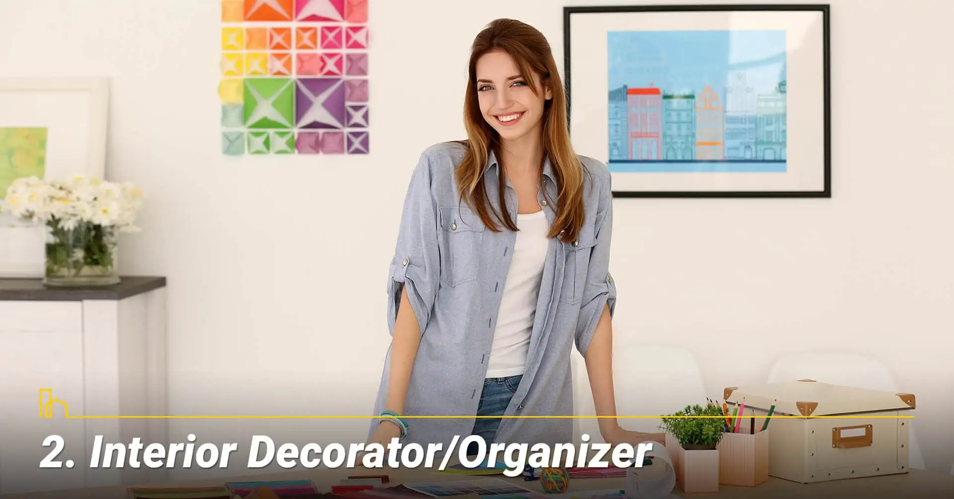 Interior Decorator/Organizer, help decorate inside the house, interior designer