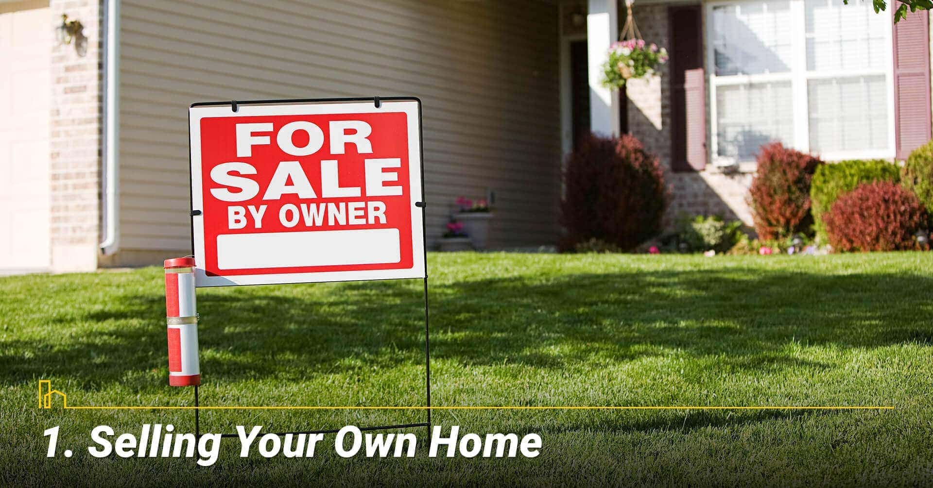 Selling Your Own Home, for sale by owner