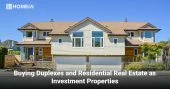 buying duplexes and residential real estate as investment properties