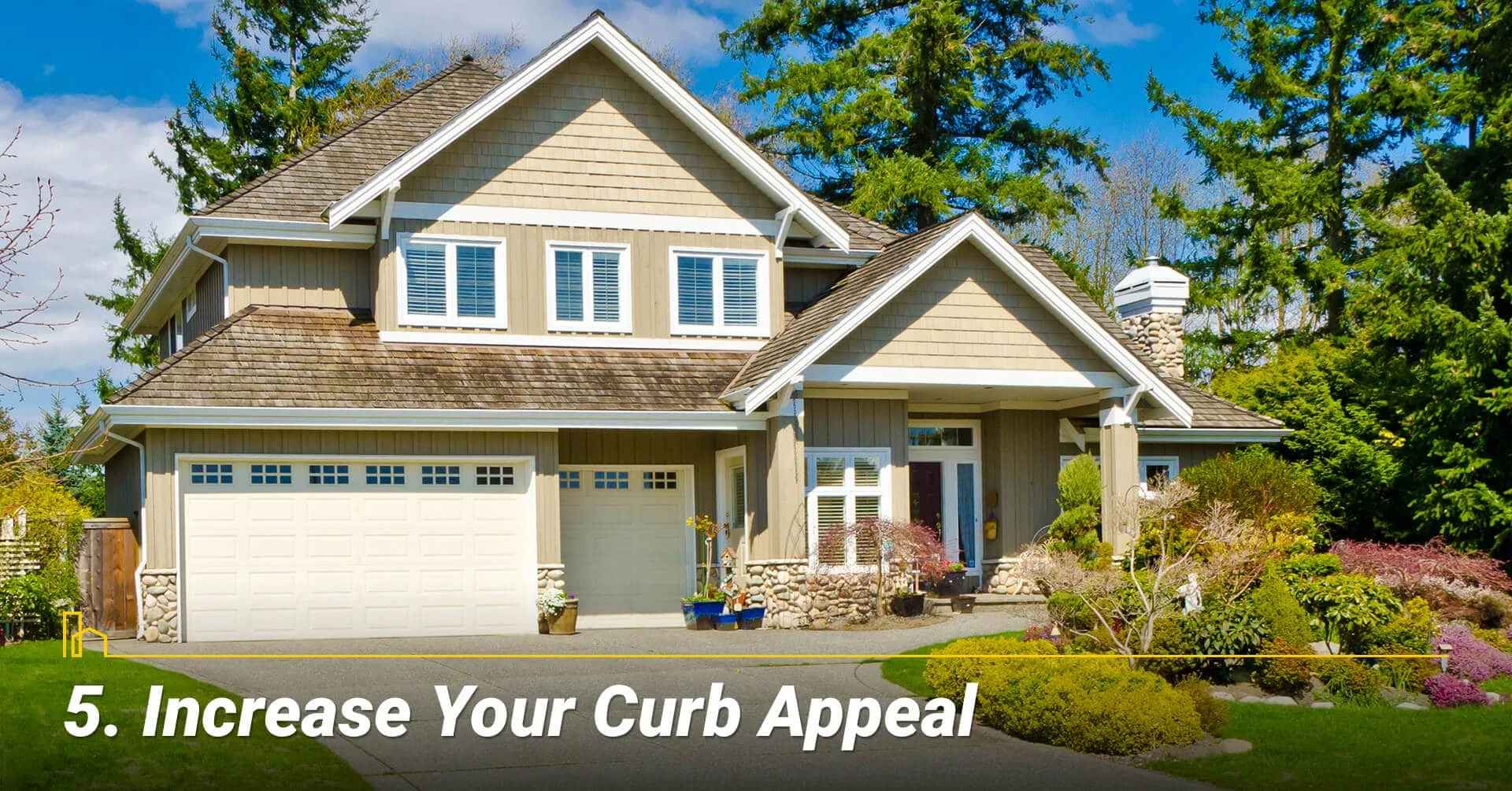 Increase Your Curb Appeal, maintain your curb appeal