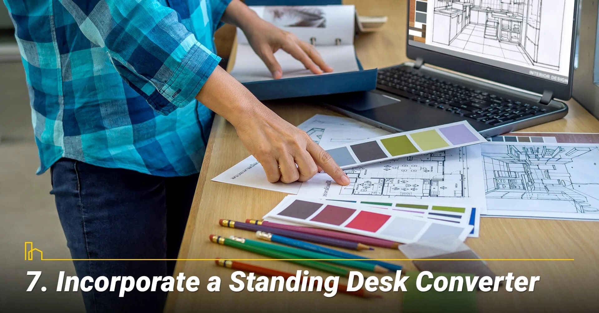 Incorporate a Standing Desk Converter, stay active at your desk