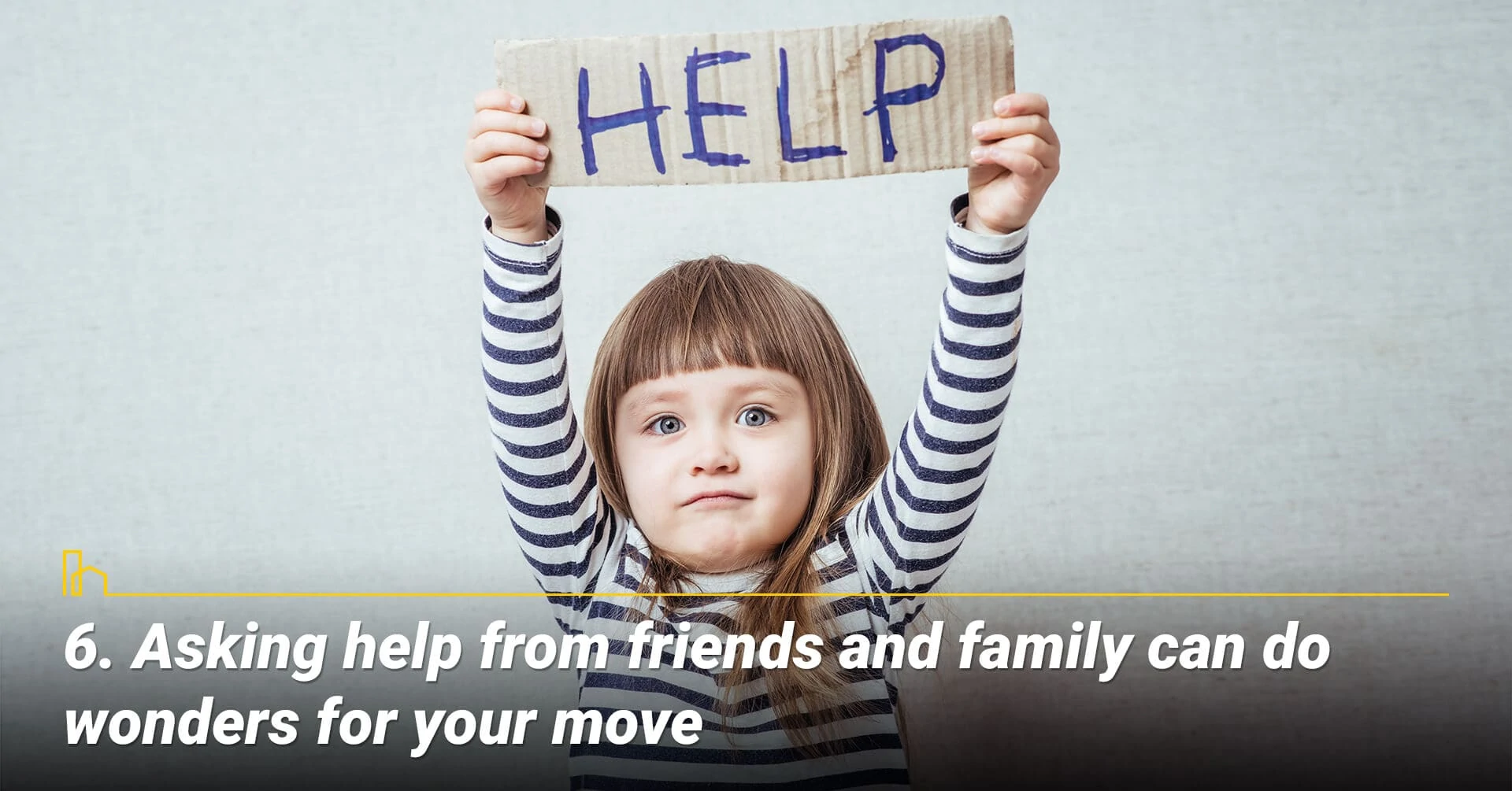 Asking help from friends and family can do wonders for your move, get help from family and friends