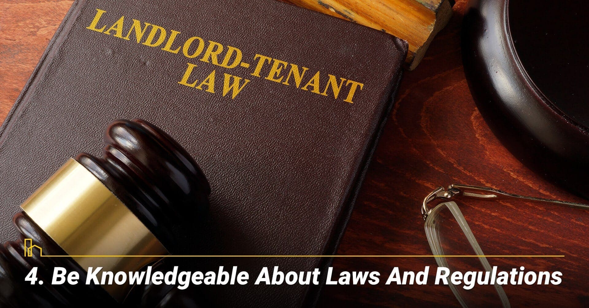 Be Knowledgeable About Laws And Regulations, know your rights and the laws Be Knowledgeable About Laws And Regulations, know your rights and the laws