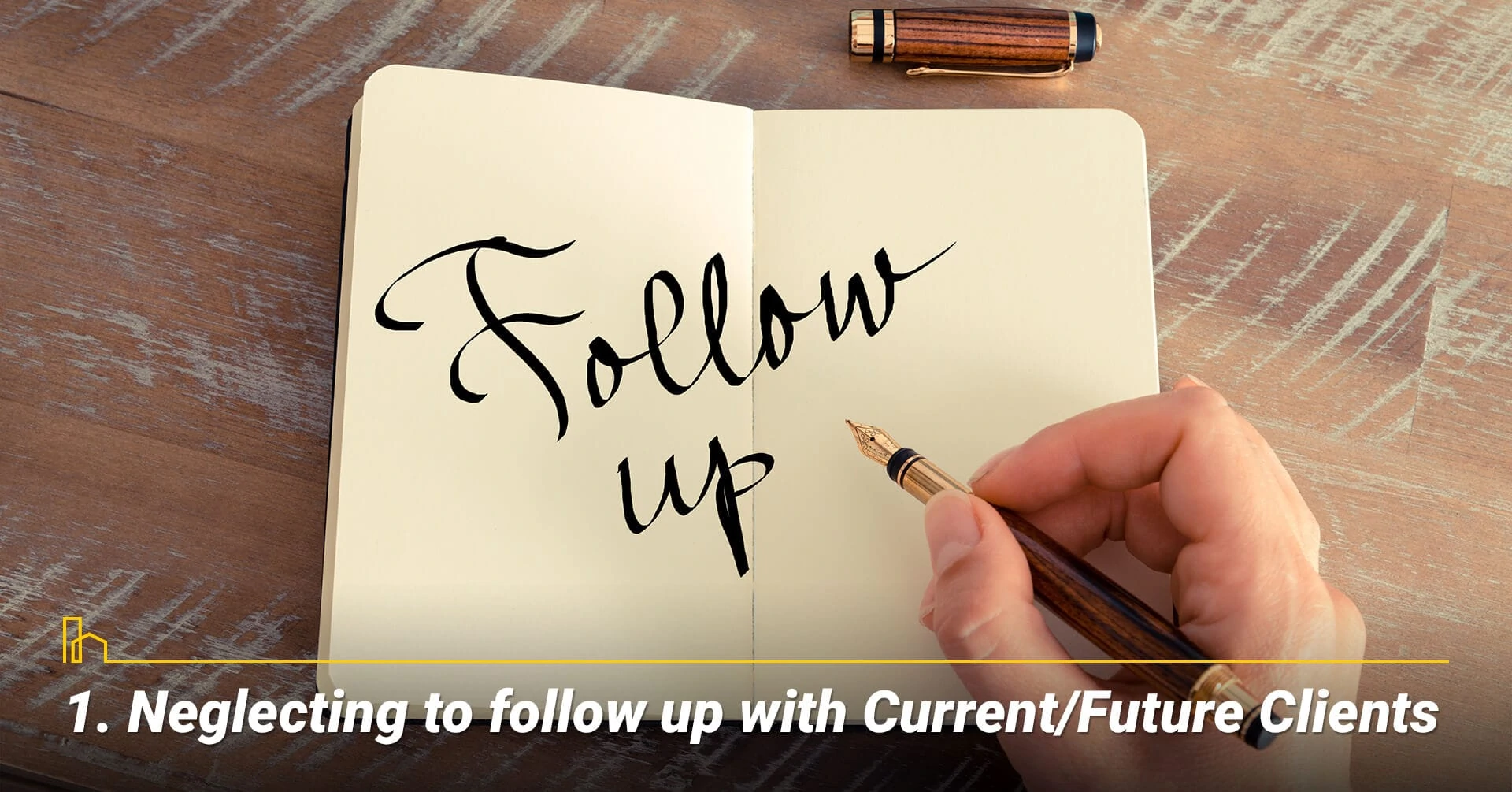 Neglecting to follow up with Current/Future Clients, make sure to follow up with your clients