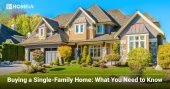 Buying a Single-Family Home: What You Need to Know