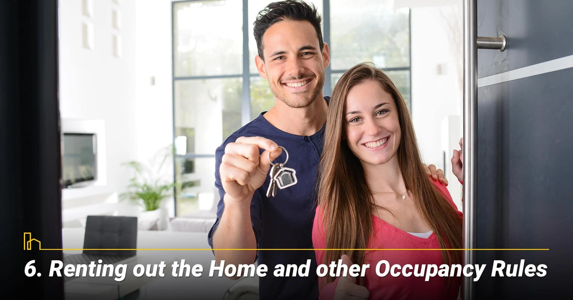 Renting out the Home and other Occupancy Rules, rules for renting out your home