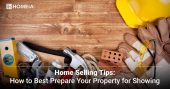 Home Selling Tips: How to Best Prepare Your Property for Showing