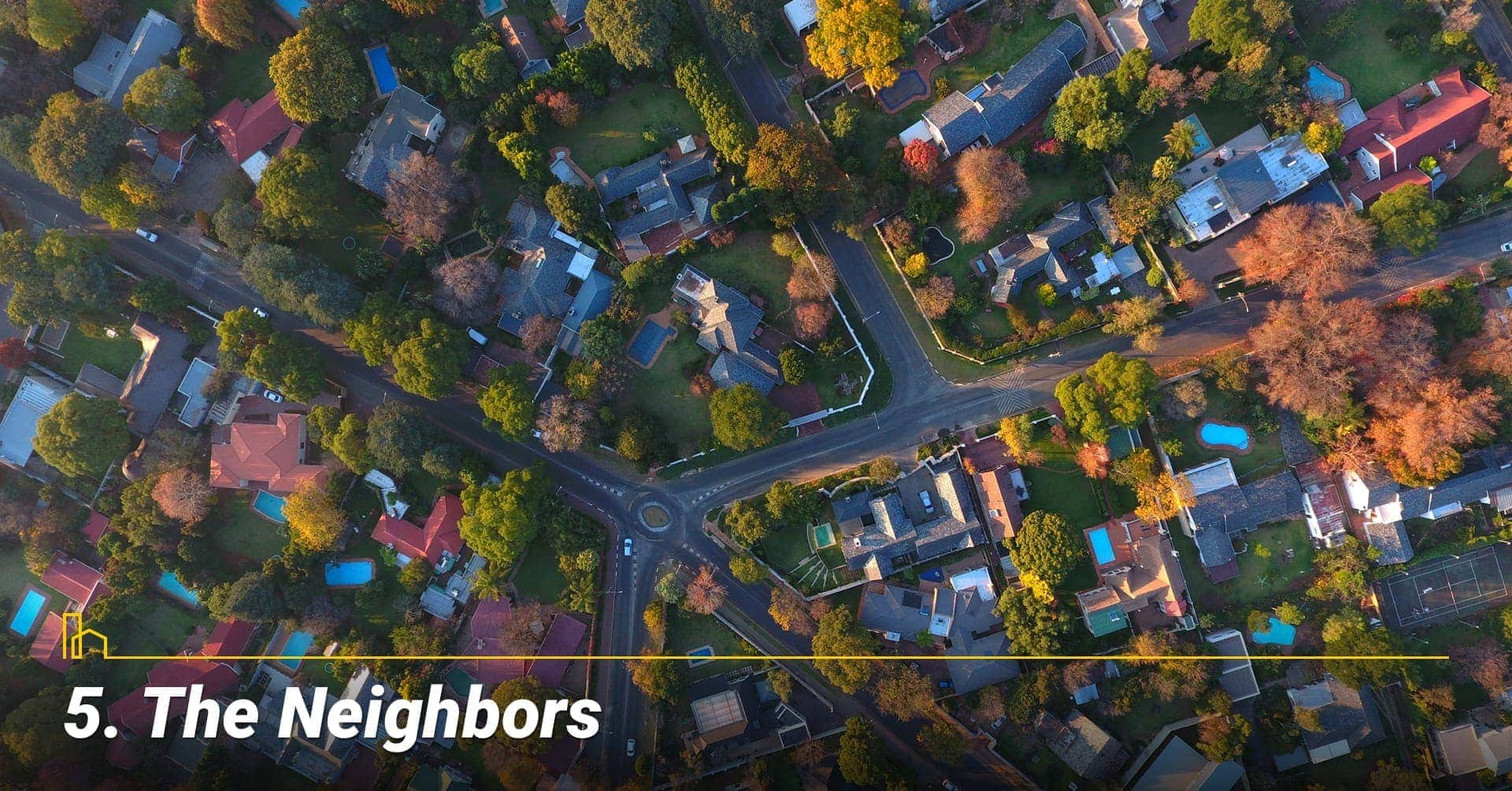 The Neighbors, Look for good neighbors The Neighbors, Look for good neighbors