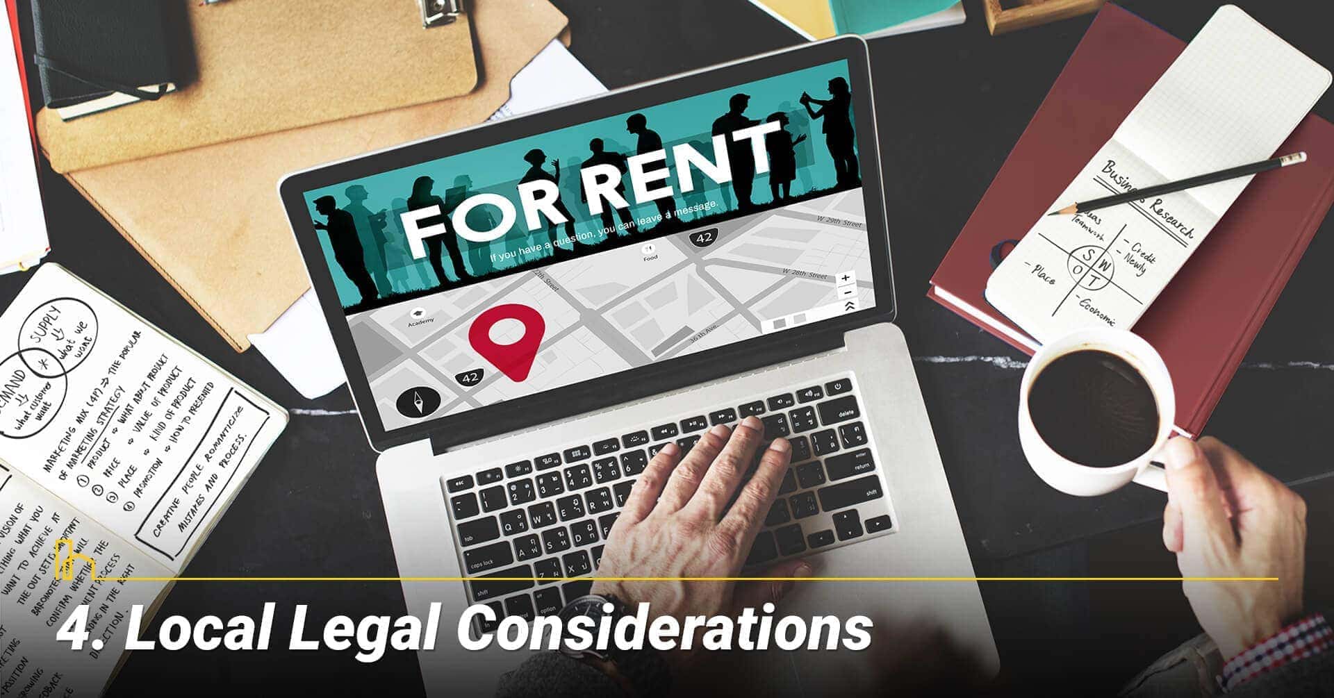 Local Legal Considerations, consider the legal aspect Local Legal Considerations, consider the legal aspect