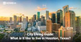 City Living Guide: What is it like to live in Houston, Texas?