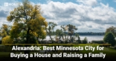 Alexandria-Best Minnesota City for Buying a House and Raising a Family