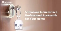 5 Reasons to Invest in a Professional Locksmith for Your Home