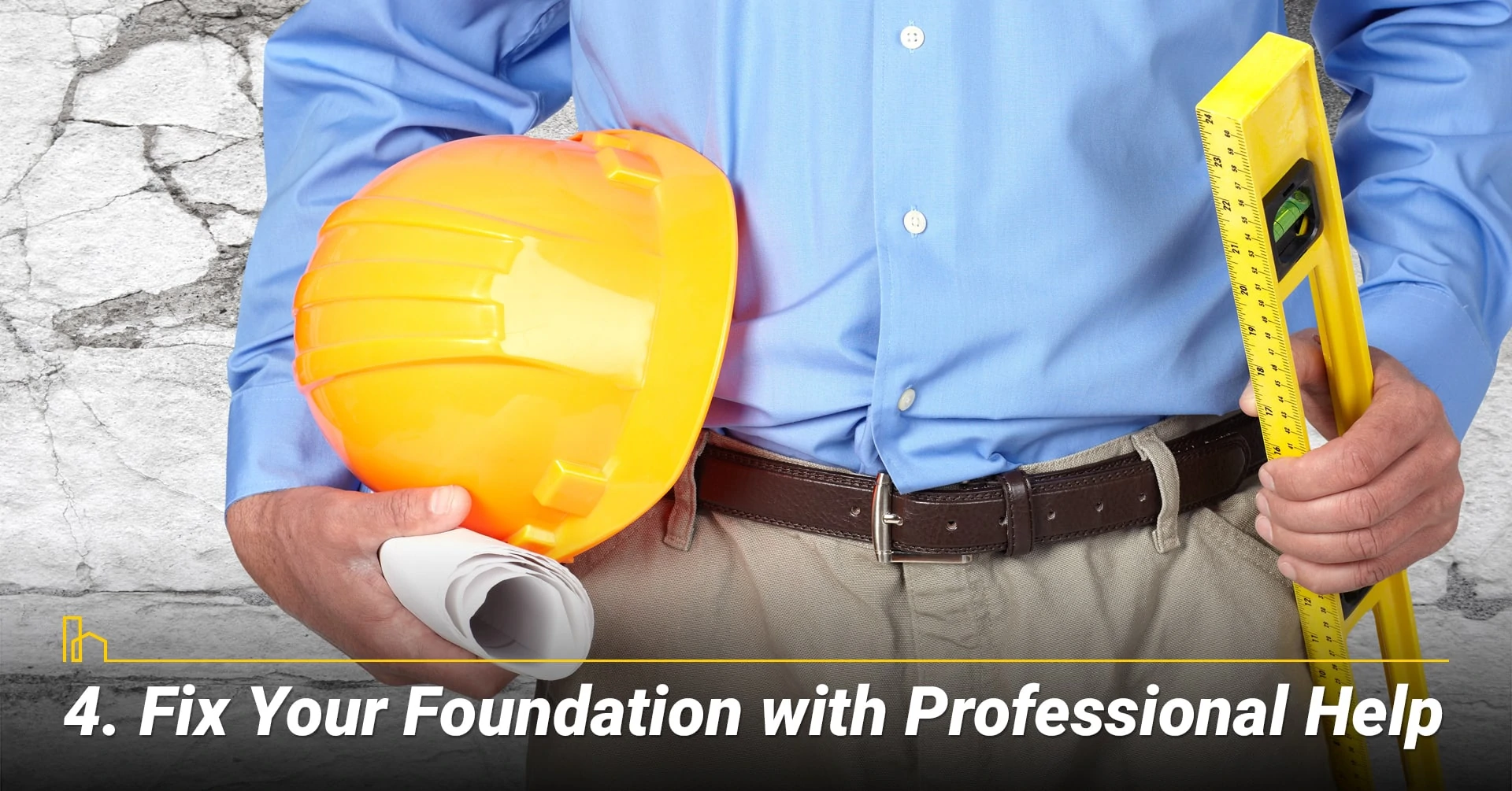 Fix Your Foundation with Professional Help, get the professional to fix it