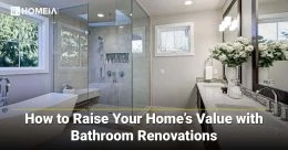 How to Raise Your Home’s Value with Bathroom Renovations