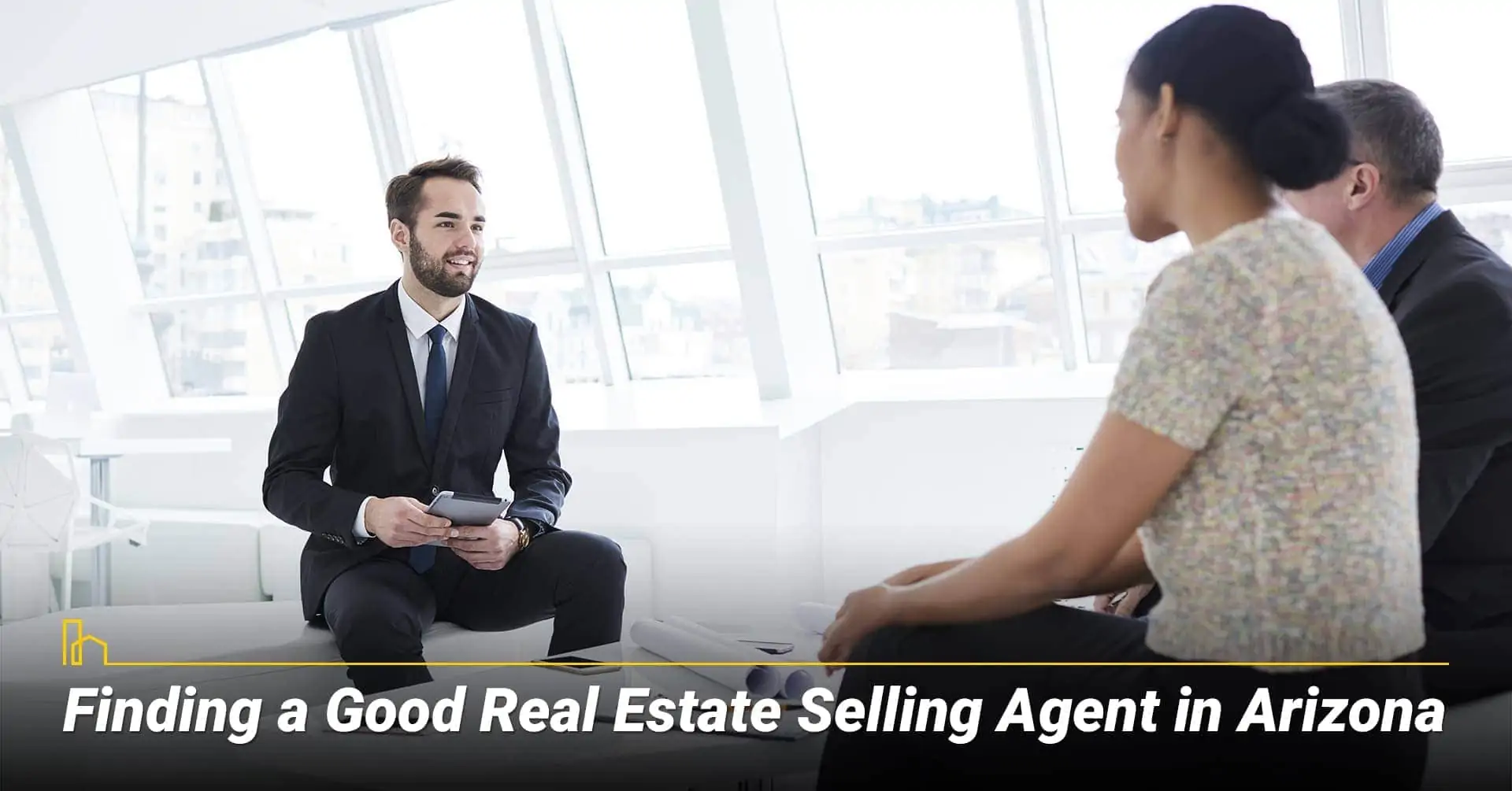 Finding a Good Real Estate Selling Agent in Arizona, work with a local real estate agent