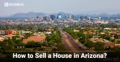 How to Sell a House in Arizona?