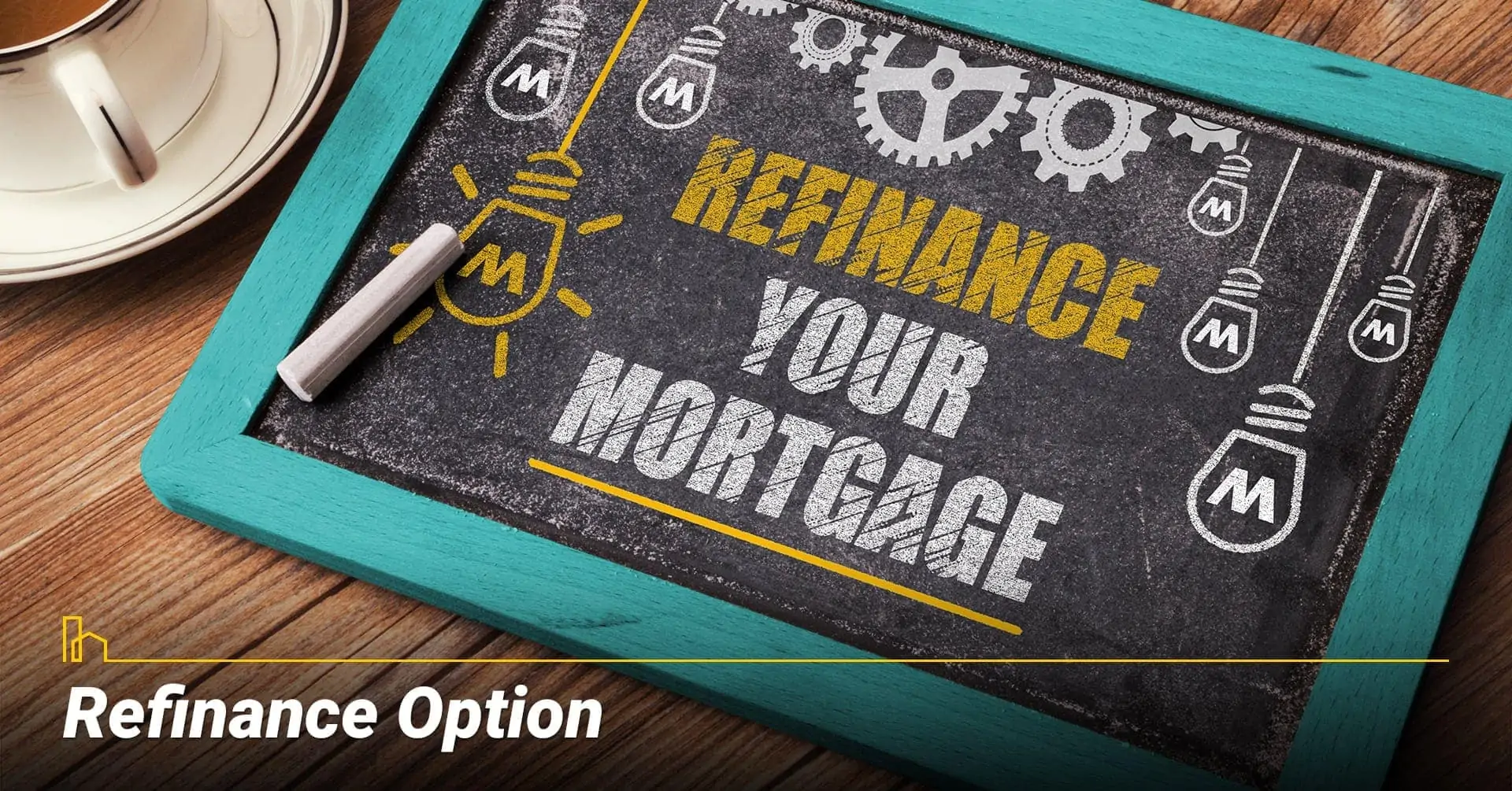 Is There a Refinance Option? ways to refinance your mortgage