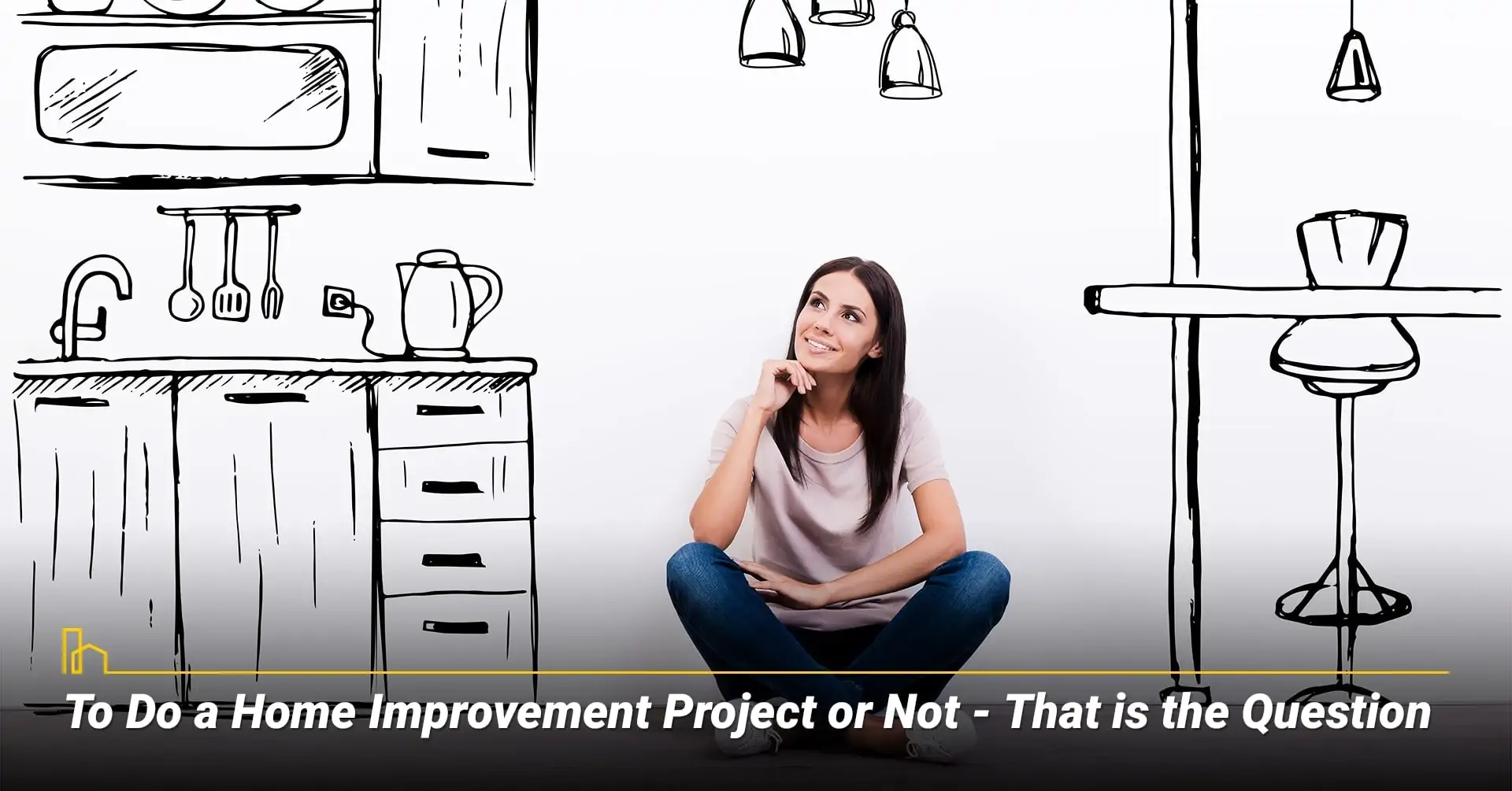 To Do a Home Improvement Project or Not - That is the Question, reasons to do a home improvement projects