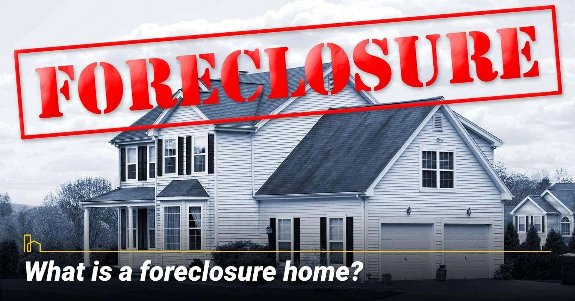What is a foreclosure home? unable to make mortgage payments