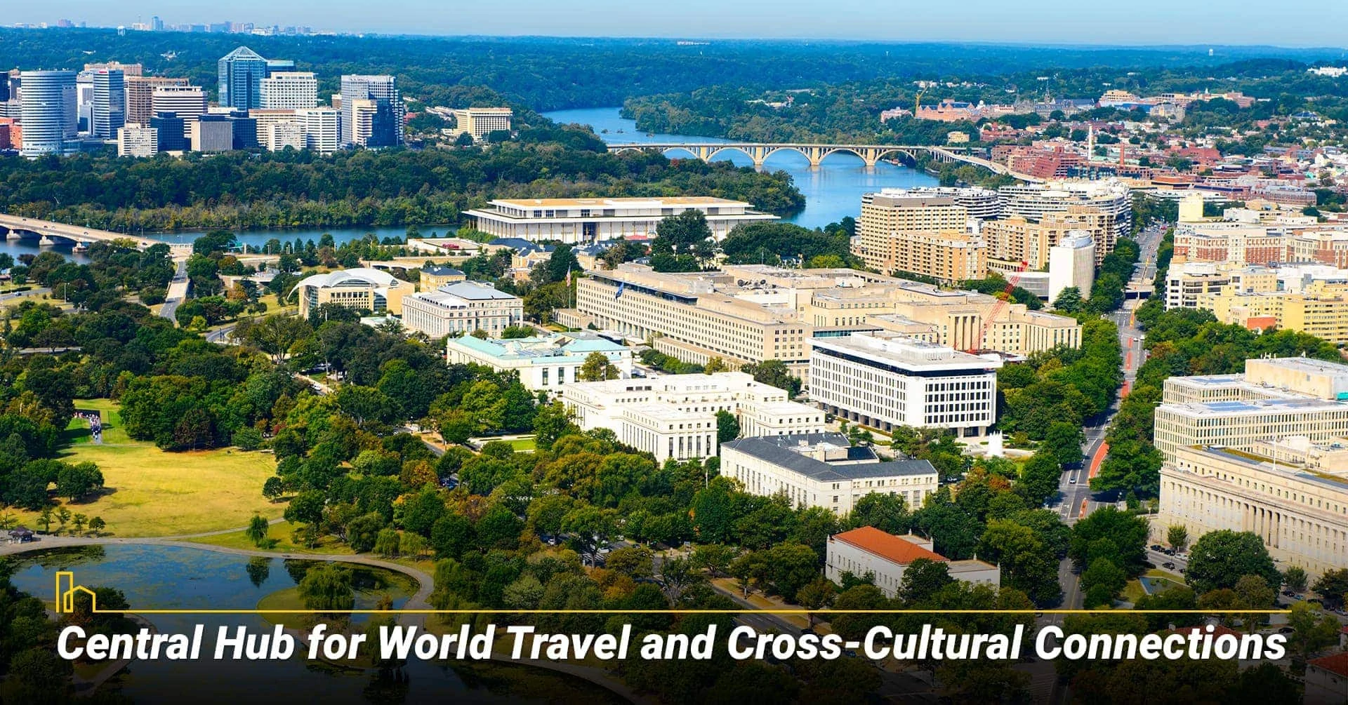 Washington DC is a Central Hub for World Travel and Cross-Cultural Connections