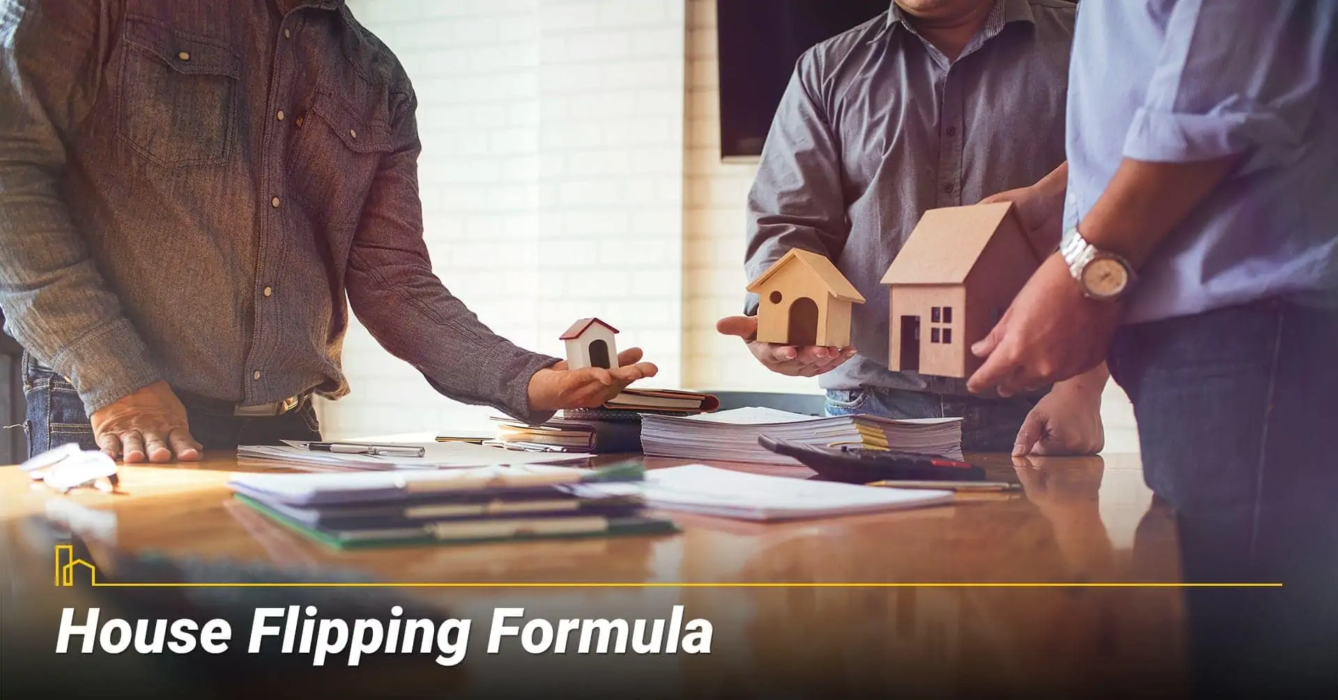 House Flipping Formula, follow steps to flip a house