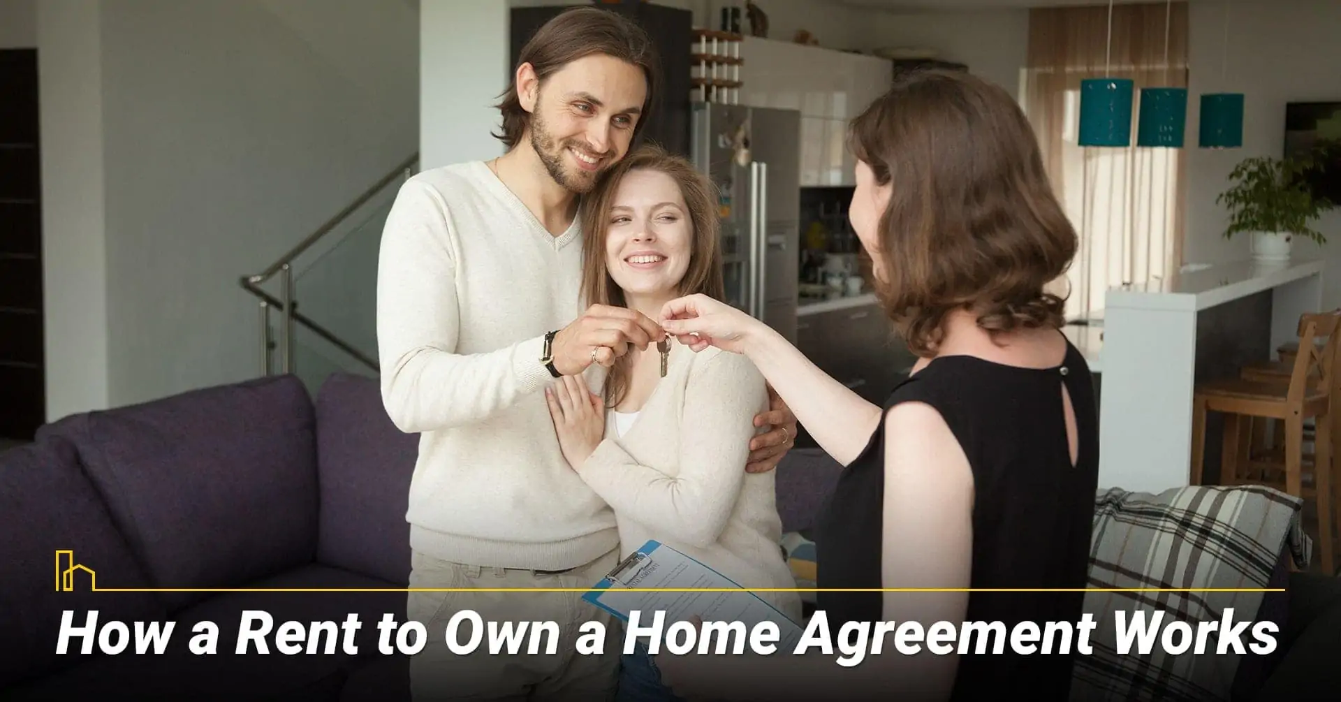 How a Rent to Own a Home Agreement Works, understand your rent to own agreement