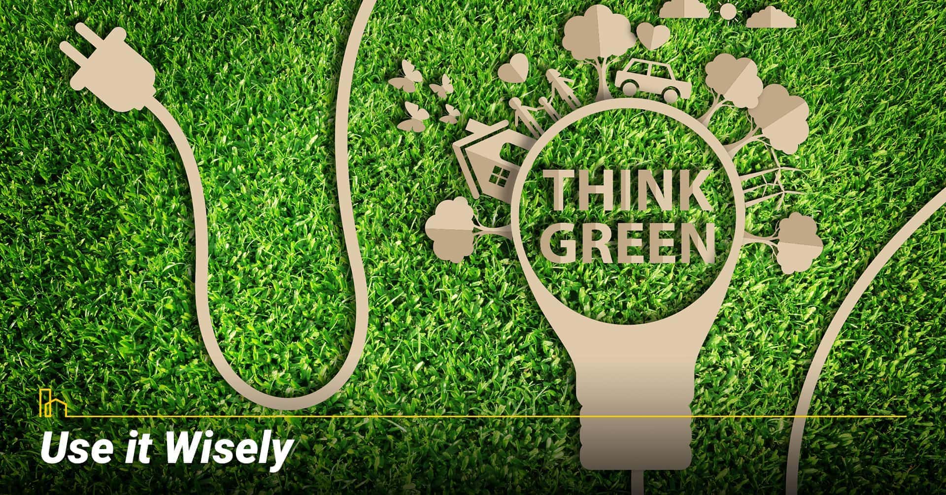 Use it Wisely, consume energy efficiently Use it Wisely, consume energy efficiently