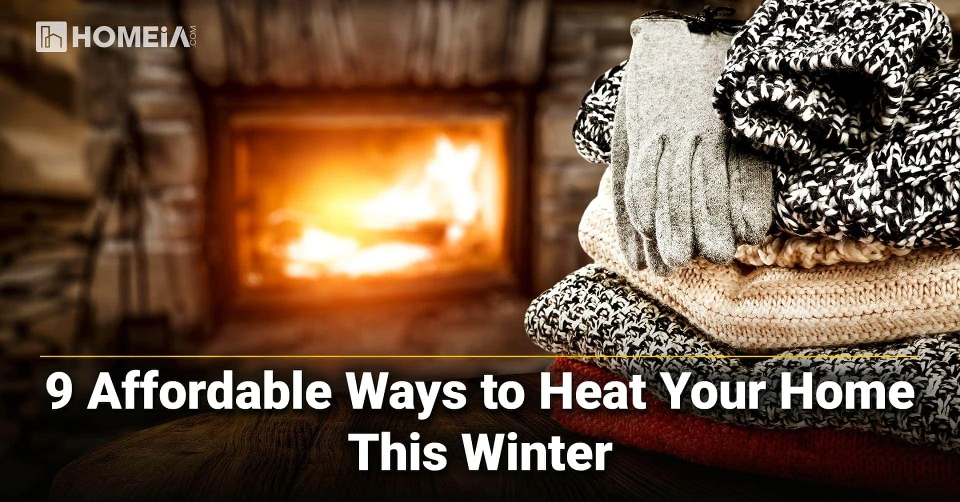 9 Affordable Ways to Heat Your Home This Winter