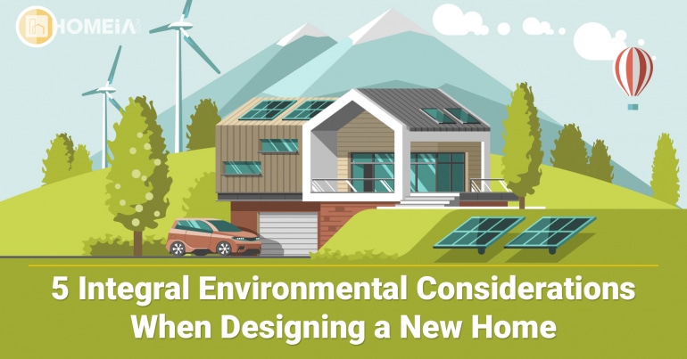 5 Integral Environmental Considerations When Designing a New Home