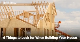 6 Things to Look for When Building Your House