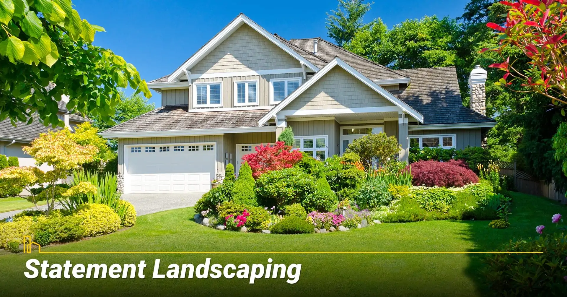 Statement Landscaping, add beautiful landscaping