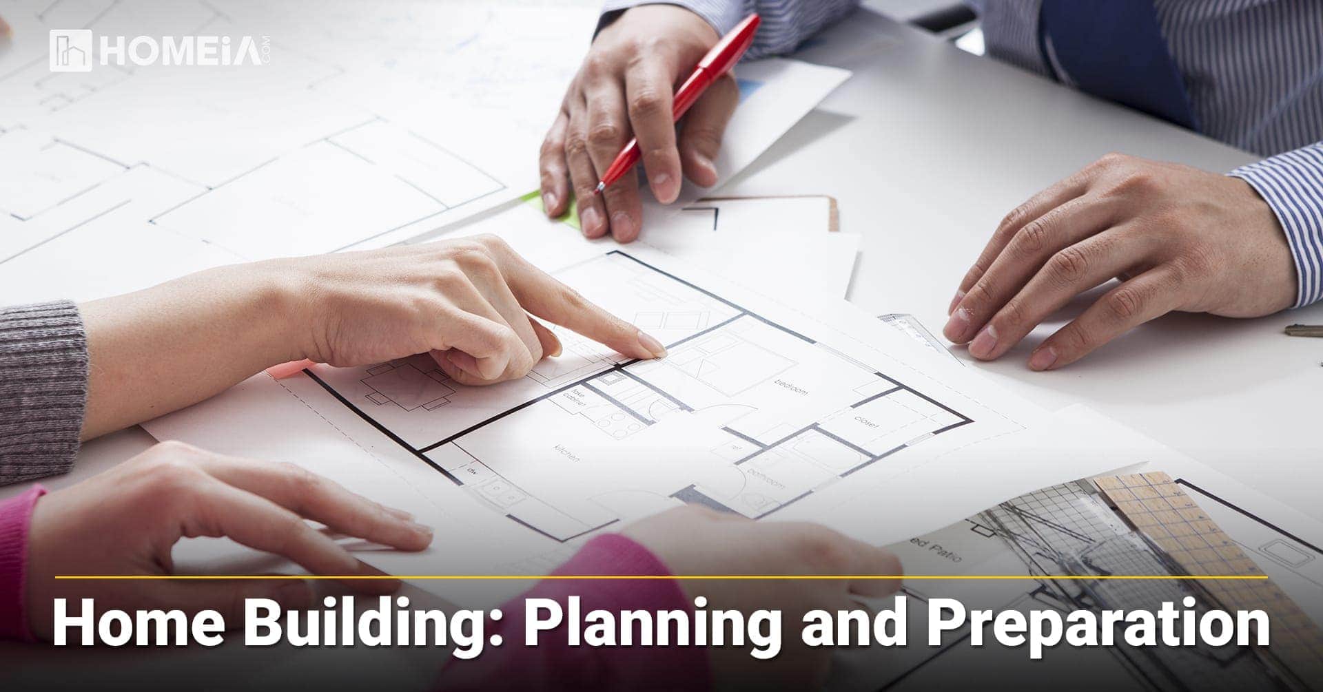 Home Building: Planning and Preparation