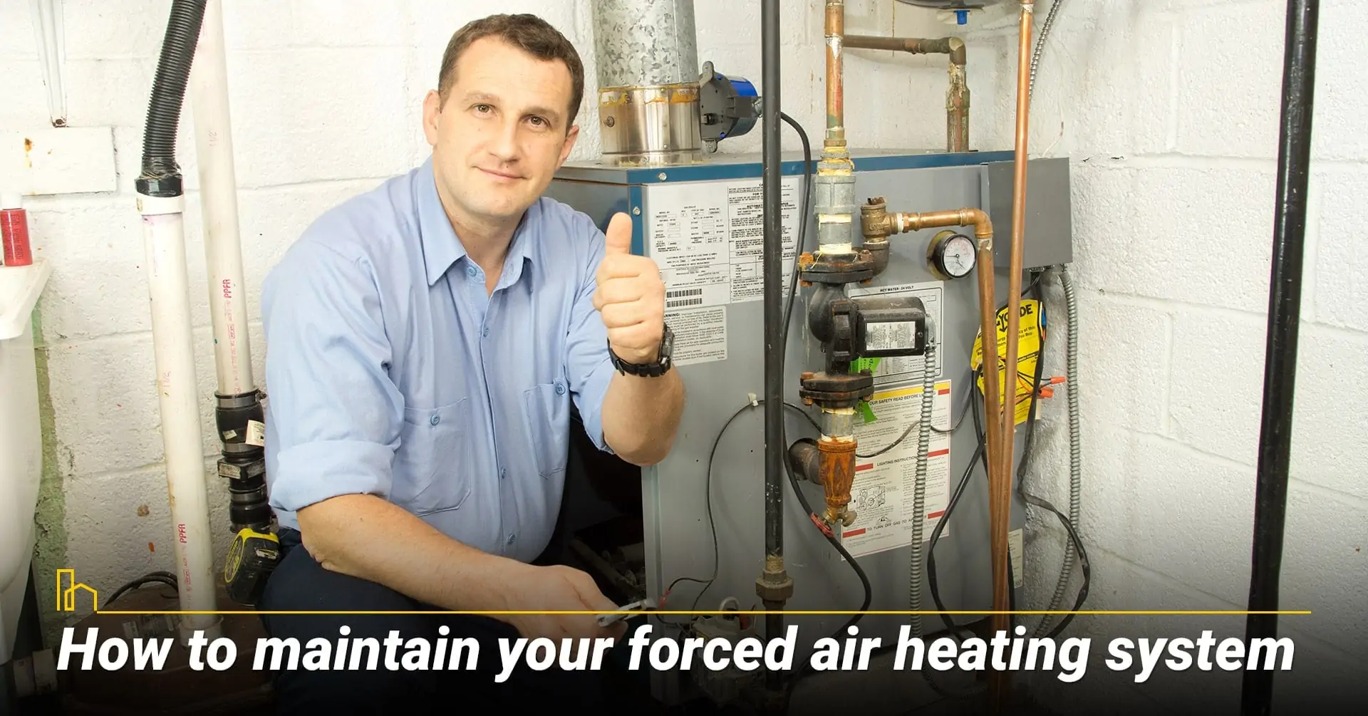 How to maintain your forced air heating system, way to keep forced air system function properly