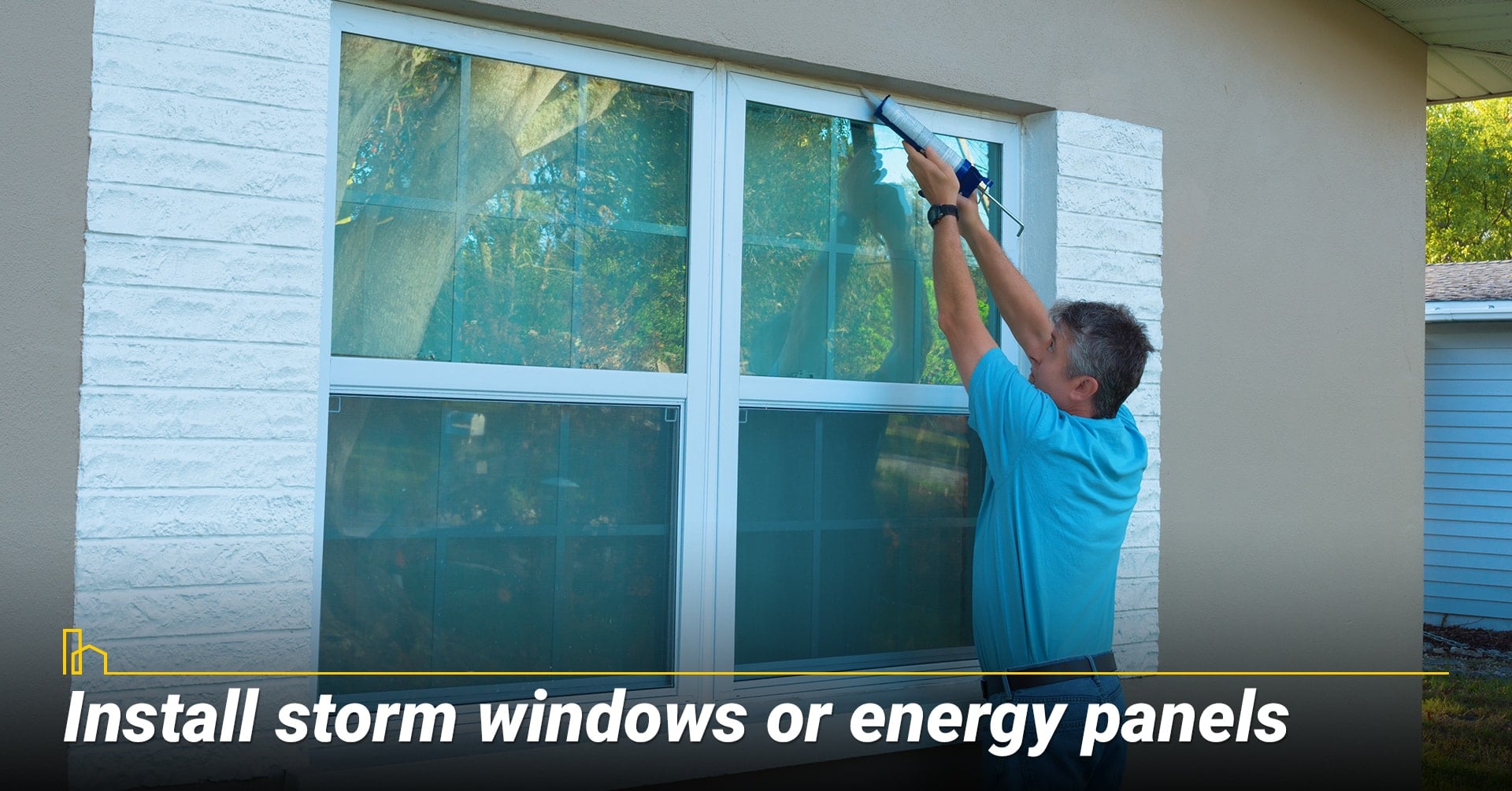 Install storm windows or energy panels, use an extra layer Install storm windows or energy panels, use an extra layer