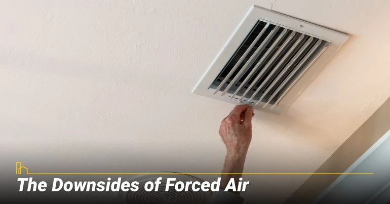 The Downsides of Forced Air, potential pitfalls of forced air system