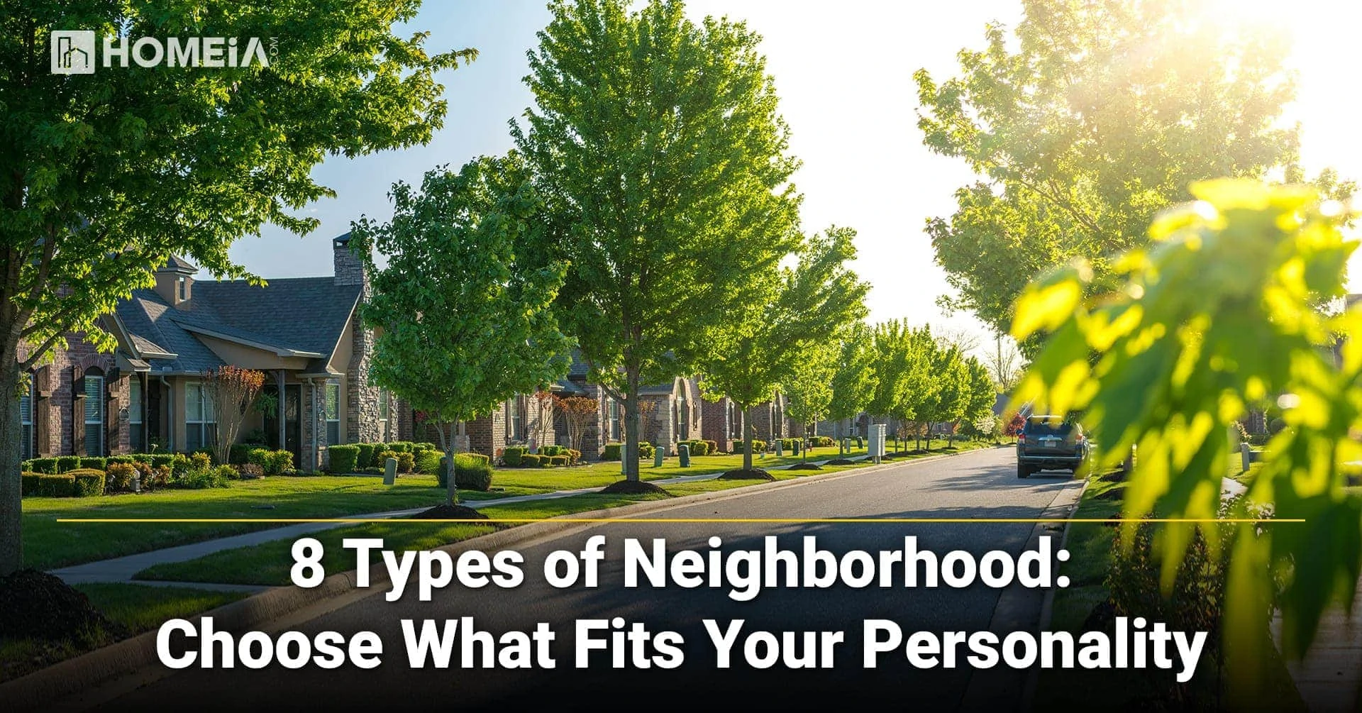 8 Types of Neighborhood: Choose What Fits Your Personality