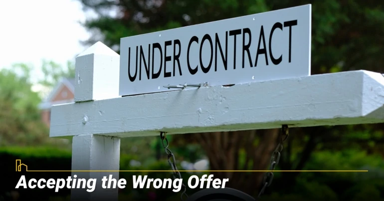 Accepting the Wrong Offer, factors to consider before accepting an offer