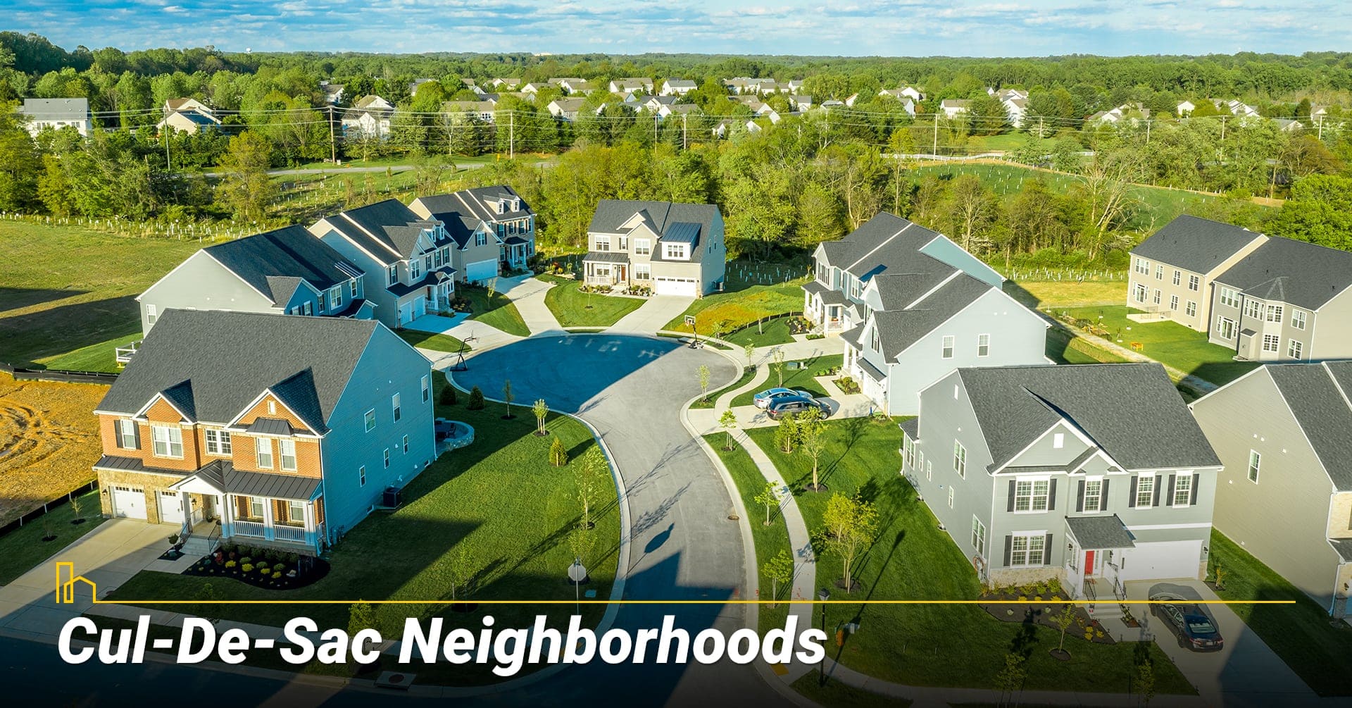 Cul-De-Sac Neighborhoods, living in a Cul-De-Sac Cul-De-Sac Neighborhoods, living in a Cul-De-Sac