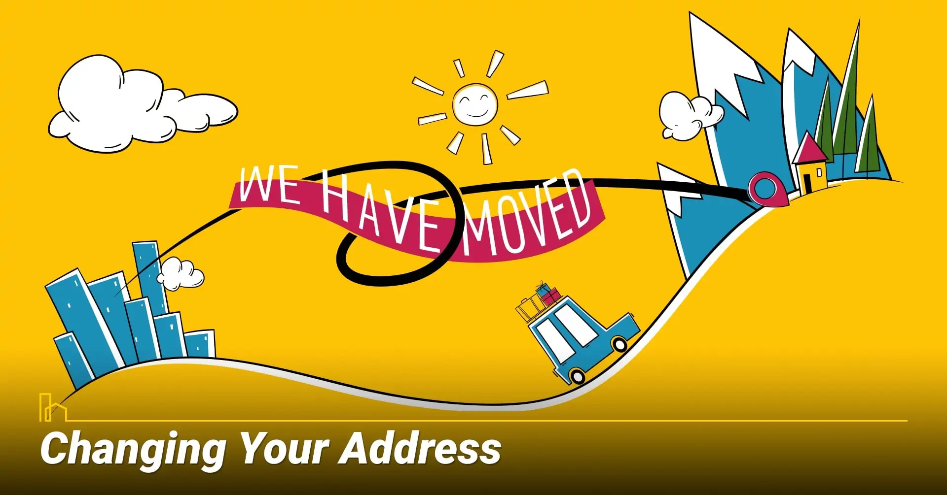 Changing Your Address, update your new mailing address