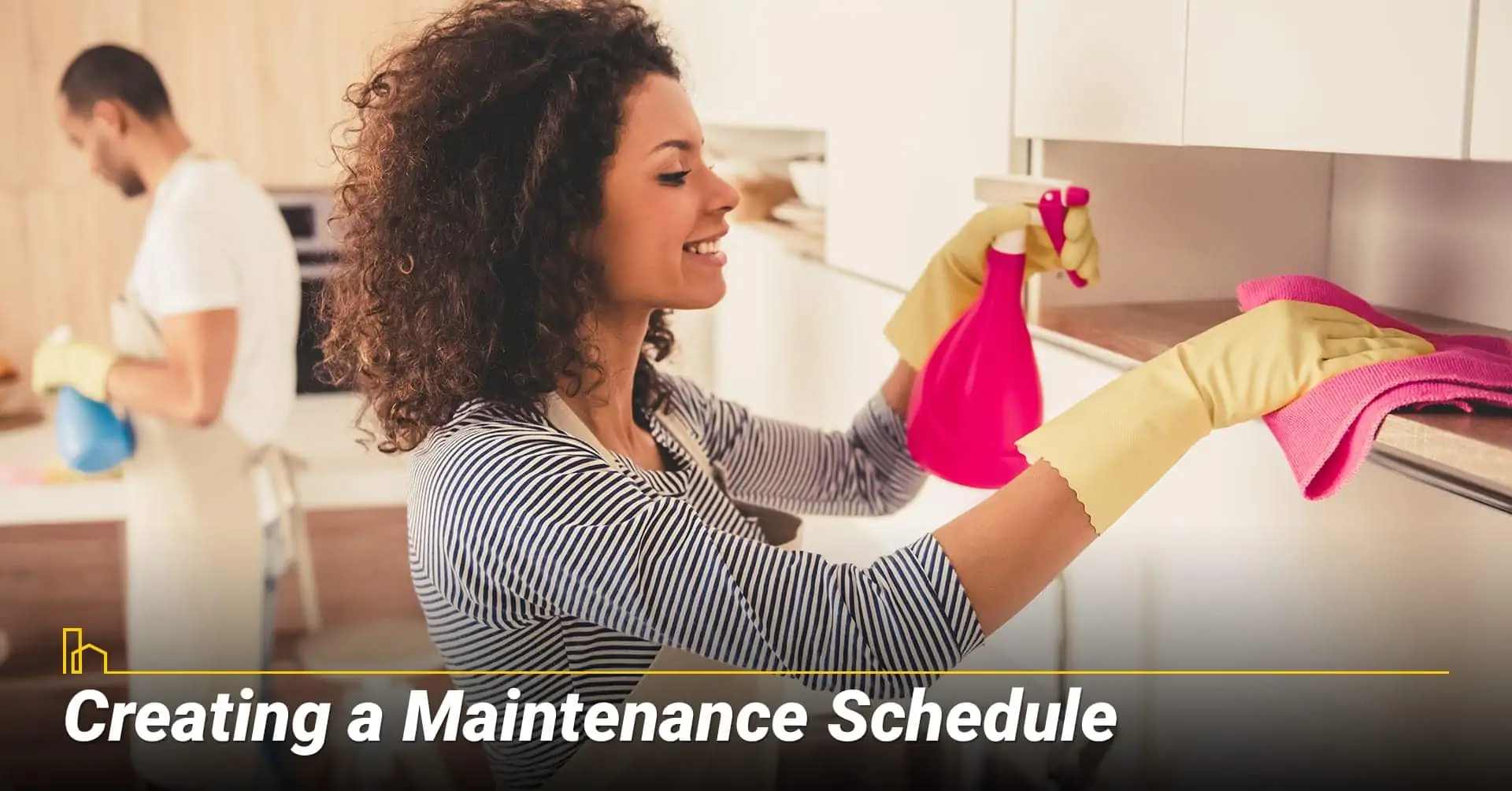 Creating a Maintenance Schedule, regularly maintain your home