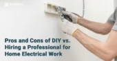 Pros and Cons of DIY vs. Hiring a Professional for Home Electrical Work